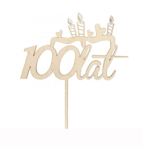 DREWNIANY TOPPER  100 LAT  24CM