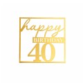 TOPPER NA TORT HAPPY BIRTHDAY 40 URODZINY ZŁOTY